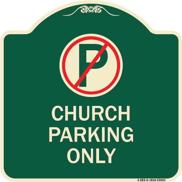 No Parking Symbol Church Parking Heavy-Gauge Aluminum Architectural Sign, 18" x 18", G-1818-23654